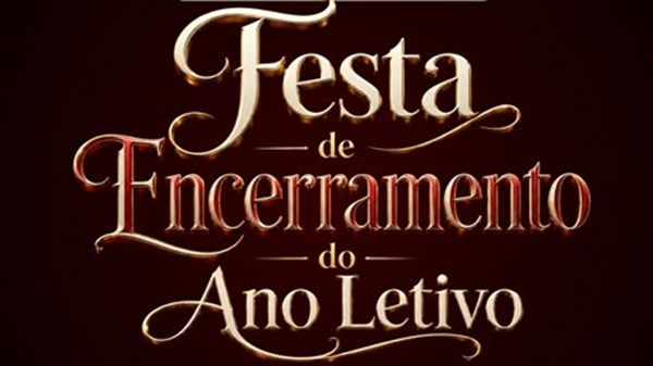 Festa de Encerramento do Ano Letivo